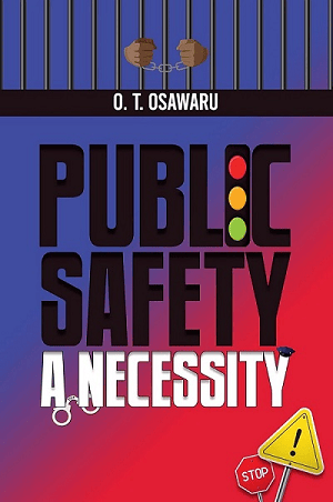 PUBLIC SAFETY A NECESSITY by O. T. Osawaru