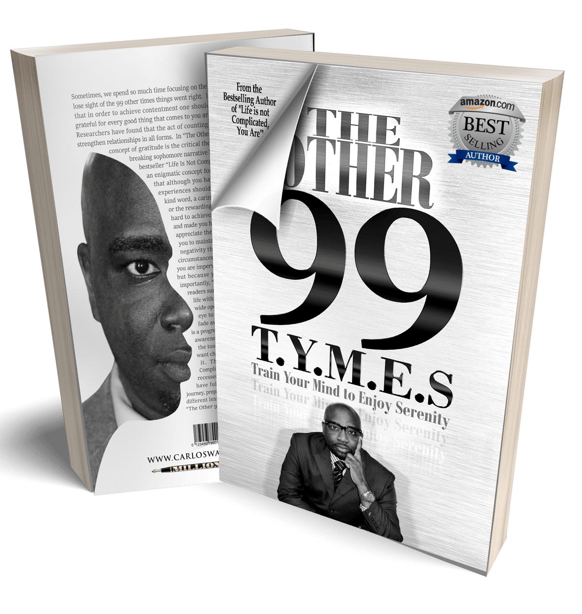 The Other 99 T.Y.M.E.S: Train Your Mind to Enjoy Serenity by Carlos Wallace